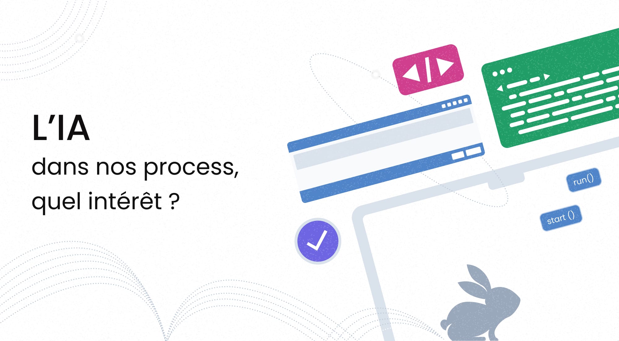 L'IA dans nos process, quel intérêt ?
