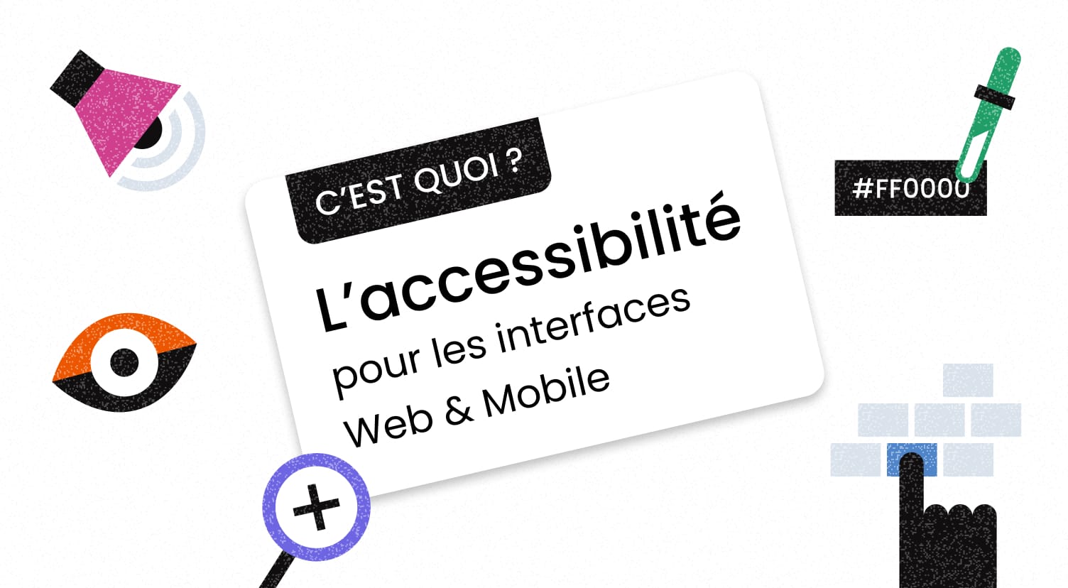L’accessibilité pour les interfaces Web & Mobile